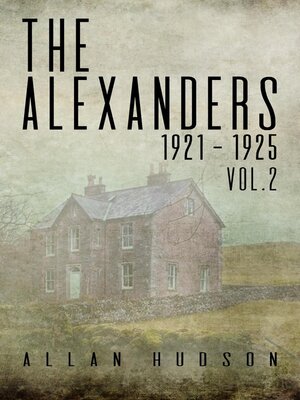 cover image of The Alexanders. Volume 2 1921--1925